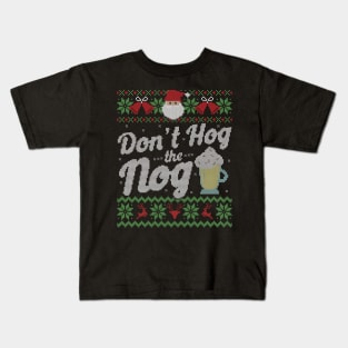 Ugly Christmas Sweater Don't Hog the Nog Eggnog Kids T-Shirt